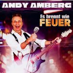 Andy Amberg - Es brennt wie Feuer