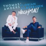 Thomas Anders & Florian Silbereisen - Nochmal!