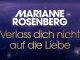 Marianne Rosenberg - Verlass Dich nicht auf die Liebe